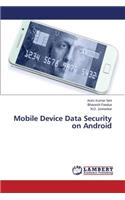 Mobile Device Data Security on Android