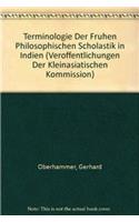 Terminologie Der Fruhen Philosophischen Scholastik in Indien. Ein Begriffsworterbuch Zur Altindischen Dialektik, Erkenntnislehre Und Methodologie