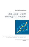 Big Data - Daten strategisch nutzen!