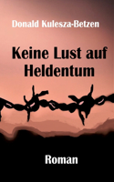 Keine Lust auf Heldentum