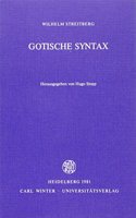 Gotische Syntax: Nachdruck Des Syntaxteils Der Funften Und Sechsten Auflage Des Gotischen Elementarbuches(2 Germanische Bibliothek)