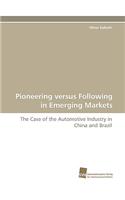 Pioneering Versus Following in Emerging Markets