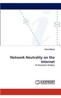 Network Neutrality on the Internet