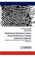 Multi-drug Resistance Gene Polymorphisms in Malay Leukemic Patients