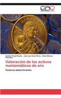 Valoracion de Los Activos Numismaticos de Oro