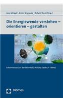Die Energiewende Verstehen - Orientieren - Gestalten