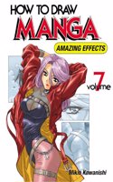 Amazing Effects (v. 7) (How to Draw Manga)