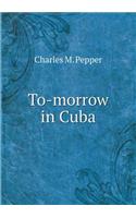 To-morrow in Cuba: (English)