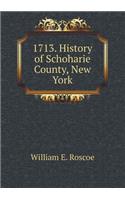 1713. History of Schoharie County, New York