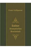 Esther Dramatisches Bruchstück: (German)