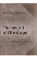 The Secret of the Ships