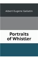 Portraits of Whistler