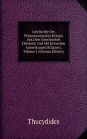 Geschichte Des Peloponnesischen Krieges Aus Dem Griechischen Ubersetzt Und Mit Kritischen Anmerkungen Erlautert, Volume 1 (German Edition)