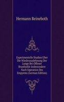 Experimentelle Studien Uber Die Wiederausdehnung Der Lunge Bei Offener Brusthohle Insbesondere Nach Operation Des Empyems (German Edition)