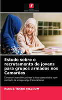 Estudo sobre o recrutamento de jovens para grupos armados nos Camarões