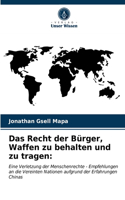 Das Recht der Bürger, Waffen zu behalten und zu tragen
