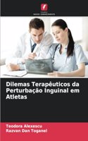 Dilemas Terapêuticos da Perturbação Inguinal em Atletas