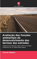 Avaliação das funções ambientais do desenvolvimento das bermas das estradas