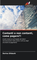 Contanti o non contanti, come pagare?!