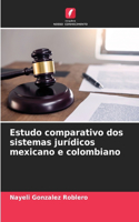 Estudo comparativo dos sistemas jurídicos mexicano e colombiano