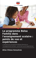 Le programme Bolsa Família dans l'enseignement scolaire: points de vue et expériences