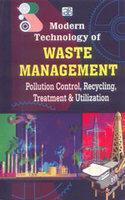 Modern Technology Of Waste Management: Pollution Control, Recycling, Treatment & Utilization