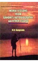 Moral Lessons from Gandhi’s Autobiography and Other Essays