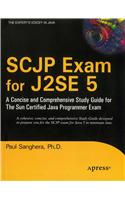 SCJP Exam for J2SE 5: A Concise and Comprehensive Study Guide for The Sun Certified Java Programmer Exam: Computer Science &amp;amp; Engineering