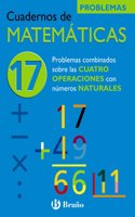 Problemas combinados sobre las 4 operaciones con numeros naturales / Problems on the 4 operations combined with natural numbers (Cuadernos de Matematicas)