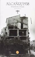 Alcaniz 1938. El bombardeo olvidado (Spanish Edition)