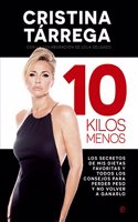 10 kilos menos: Los secretos de mis dietas favoritas y todos los consejos para perder peso y no volver a ganarlo (Fuera de coleccion) (Spanish Edition)