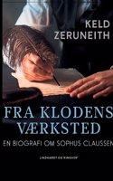 Fra klodens vaerksted. En biografi om Sophus Claussen