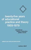 Twenty-Five Years of Educational Practice and Theory: International Review of Education Jubilee Volume