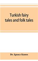 Turkish fairy tales and folk tales