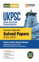 Arihant Trend Tracker UKPSC (State Service Examination) Yearwise-Topicwise Solved Papers (2024-2003) Prelims & Mains (General Studies) | With trend analysis, topical division, prep meter, 100% detailed explanations | For Uttarakhand PCS (GS & CSAT)