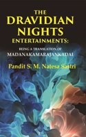 The Dravidian Nights Entertainments: Being a Translation of Madanakamarajankadai [Hardcover]