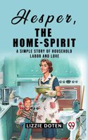 Hesper, The Home-SpiritA simple story of household labor and love (Edition2023)