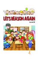 Let's Reason Again Level 2