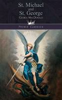 St. George & St. Michael: (Prince Classics)