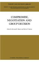 Compromise, Negotiation and Group Decision