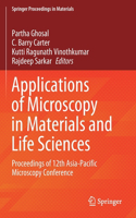 Applications of Microscopy in Materials and Life Sciences