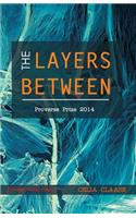 The Layers Between: (Winners of the International Proverse Prize)