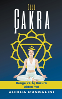 G�c� �akra - Denge ve İ� Huzura Giden Yol