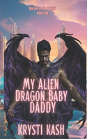 My Alien Dragon Baby Daddy