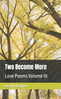 Two Become More