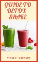 Guide to Detox Shake