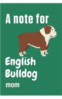 A note for English Bulldog mom: For English Bulldog Fans
