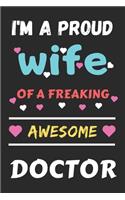 I'm A Proud Wife Of A Freaking Awesome Doctor