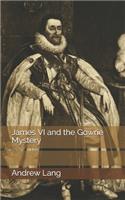 James VI and the Gowrie Mystery