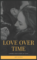 Love over time